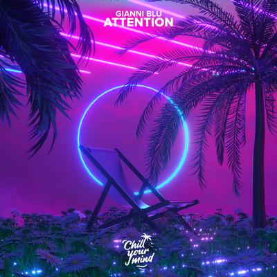 Attention By Gianni Blu's cover