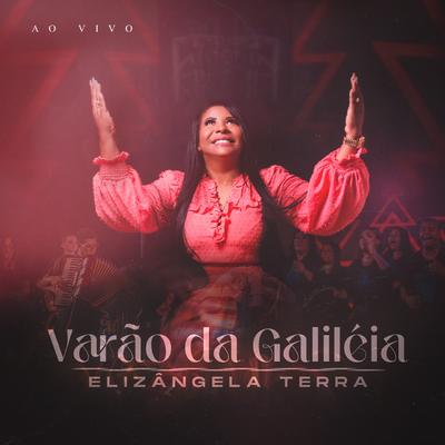 Varão da Galiléia (Ao Vivo) By Elizangela Terra's cover