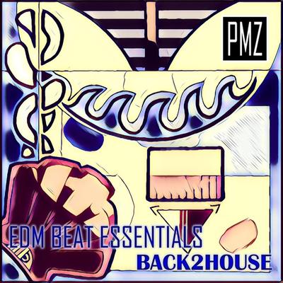 EDM Beat Essentials: Back 2 House's cover