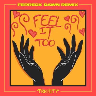 Feel It Too (Ferreck Dawn Remix) By Ferreck Dawn, Ten City's cover