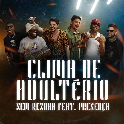 Clima de Adultério By Sem Reznha, Grupo Presença's cover