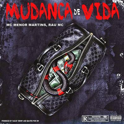 Mudança de Vida By Quatro por Um, MC Menor Martins, RAU MC's cover