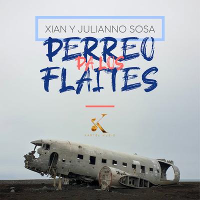 Perreo Pa Los Flaites By Xian, Julianno Sosa's cover