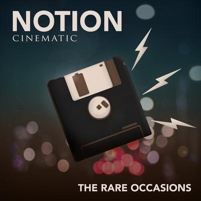 Notion (Cinematic) By The Rare Occasions's cover