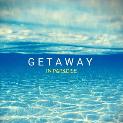 Getaway By In Paradise's cover