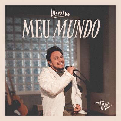 Meu Mundo (Acústico) By Theo Rubia's cover