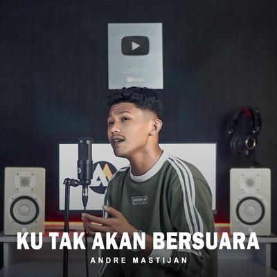 Ku Tak Akan Bersuara's cover