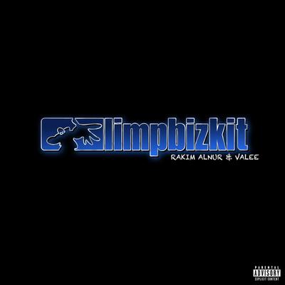 Limp Bizkit By Rakim Alnur, Valee's cover