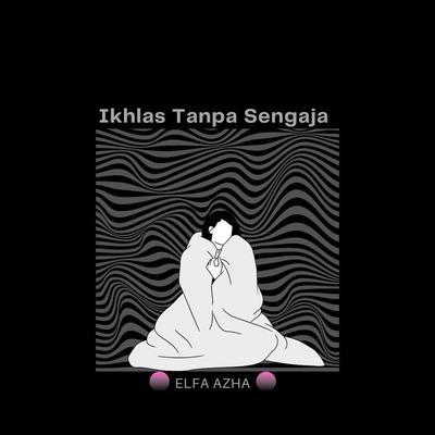 Ikhlas Tanpa Sengaja's cover