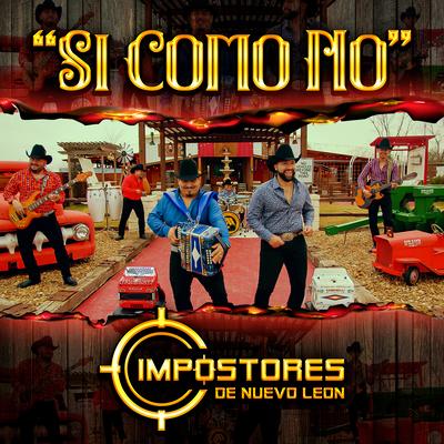 Sí Como No By Impostores De Nuevo Leon's cover