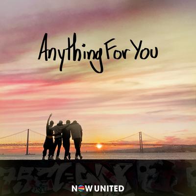 Anything For You By Now United's cover