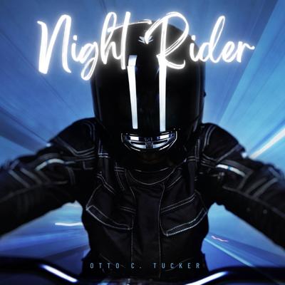 Night Rider By Otto C. Tucker's cover