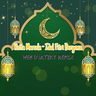 IDUL FITRI BERGEMA (WEN D_JATZKY REMIX)'s cover