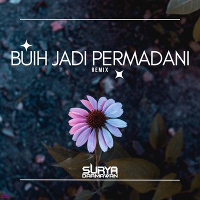 Buih Jadi Permadani (Remix) By Surya Darmawan, DJ Cukngin's cover