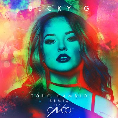 Todo Cambio (feat. CNCO) By Becky G, CNCO's cover