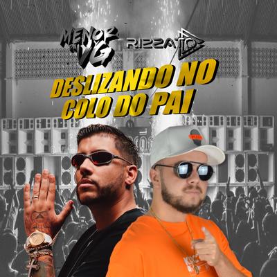 Deslizando no Colo do Pai By Menor da Vg, Rizzato Dj's cover