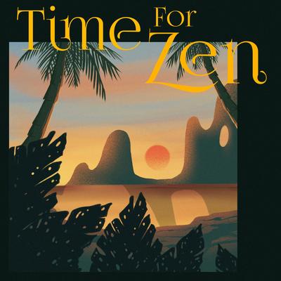 Time For Zen By Mr Mantega's cover