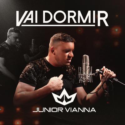 Vai Dormir By Junior Vianna's cover