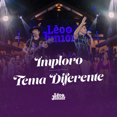 Pout Pourri: Imploro / Tema Diferente (Ao Vivo) By Leo & Junior's cover