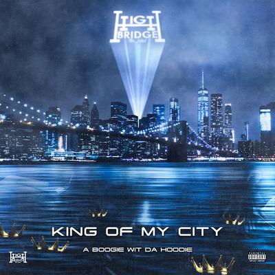 King Of My City By A Boogie Wit da Hoodie's cover