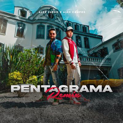 Pentagrama (Remix) By Alex Zurdo, Alex Campos's cover