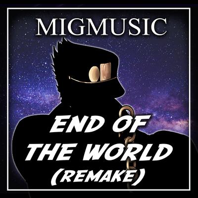 End Of The World (Remake) By MigMusic's cover