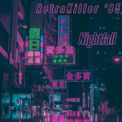 Nightfall By Retrokiller'85's cover