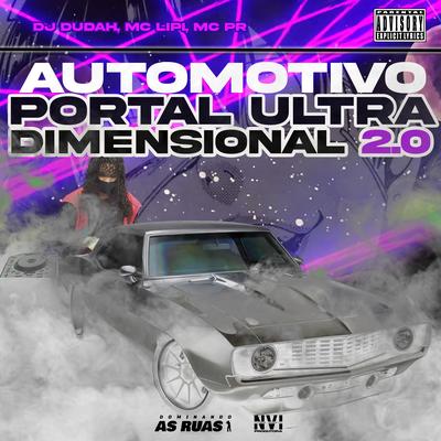 Automotivo Portal Ultradimensional 2.0 (feat. MC Da 12 & Mc Magrin 2k) (feat. MC Da 12 & Mc Magrin 2k) By DJ DUDAH, Mc Lipi, MC PR, MC Da 12, Mc Magrin 2k's cover