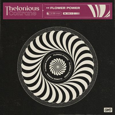 Flower Power By Thelonious Coltrane's cover