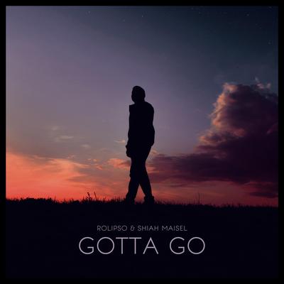 Gotta Go By Rolipso, Shiah Maisel's cover