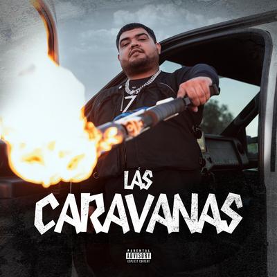 Las Caravanas By LEGADO 7's cover