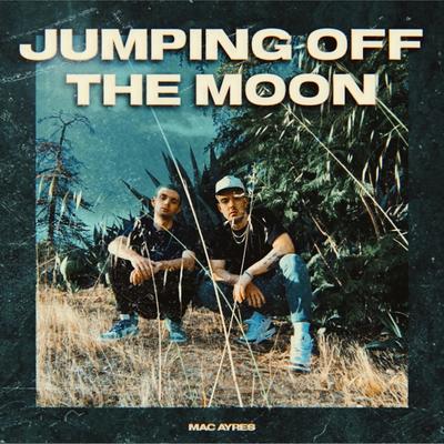 Jumping Off the Moon By Mac Ayres's cover