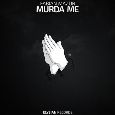 Murda Me By Fabian Mazur's cover