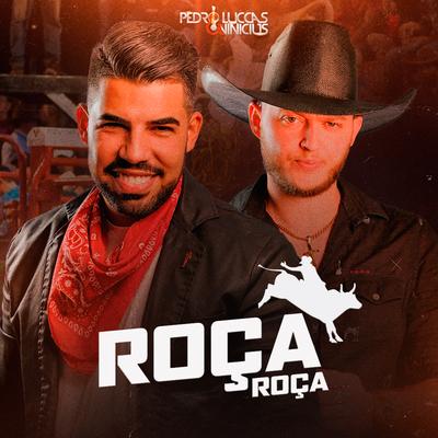 Roça Roça By Pedro Luccas e Vinicius's cover