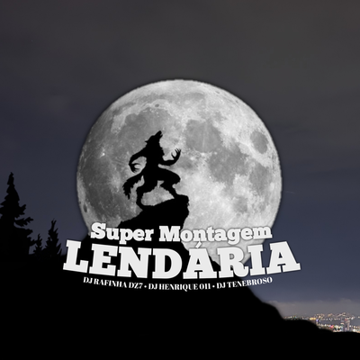 SUPER MONTAGEM LENDÁRIA's cover