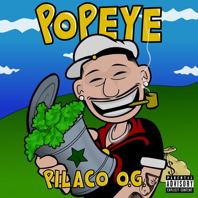 Popeye By Pilaco O.G's cover