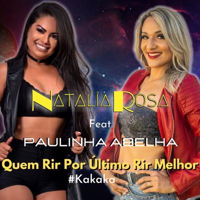 Quem Rir por Último Rir Melhor (Kakaka) By Natália Rosa, Paulinha Abelha's cover