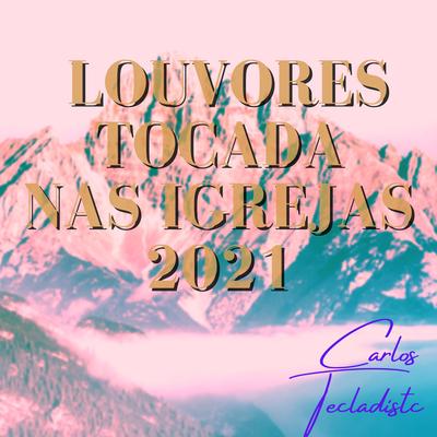 Louvores Tocada nas Igrejas 2021's cover