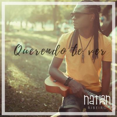 Querendo Te Ver By Nathan Ribeiro's cover