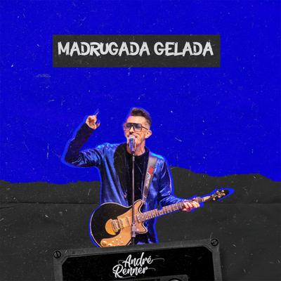 Madrugada Gelada By André Renner's cover
