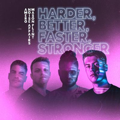 Harder, Better, Faster, Stronger By Amero, Noise Affairs, Mason Flint's cover