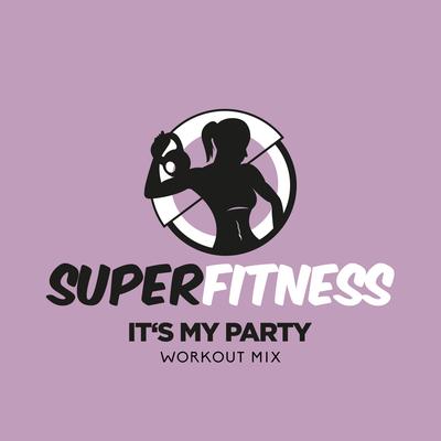 It's My Party (Instrumental Workout Mix 132 bpm) By SuperFitness's cover