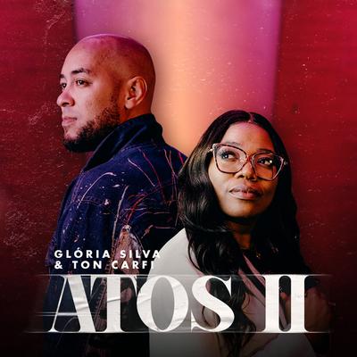 Atos II By Ton Carfi, Glória Silva's cover