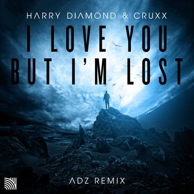 I Love You But I'm Lost (Adz Remix)'s cover