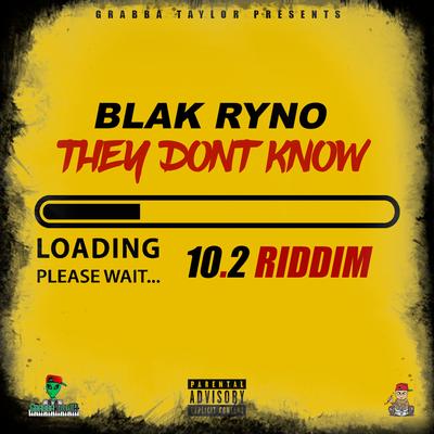 They Don't Know By Blak Ryno's cover