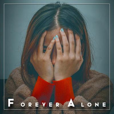Forever Alone By Yauri Music's cover