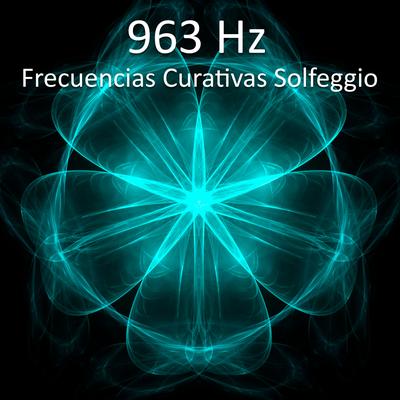 Frecuencias Curativas Solfeggio 963 Hz's cover