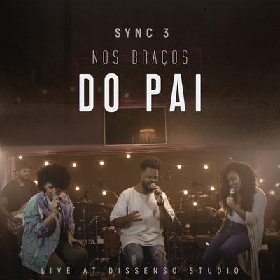 Nos Braços do Pai: Live At Dissenso Studio By Sync 3, Ericka Nascimento's cover