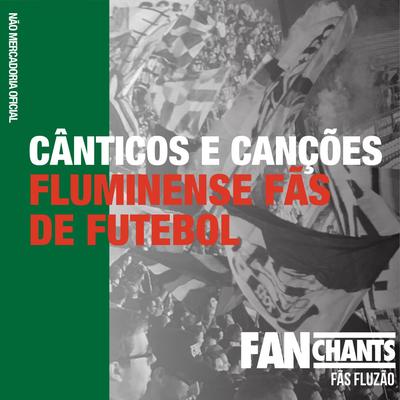 Ganhar Fla-Flu É Normal By FanChants: Fãs Fluzão, FanChants's cover