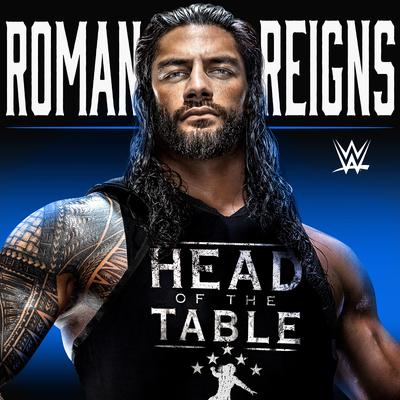 WWE: Head of the Table (Roman Reigns)'s cover